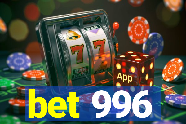 bet 996